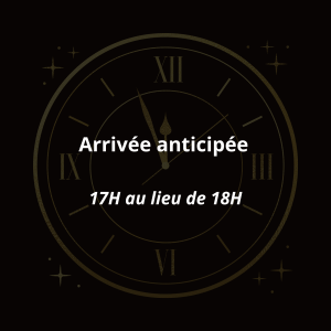 Arrivée Anticipée